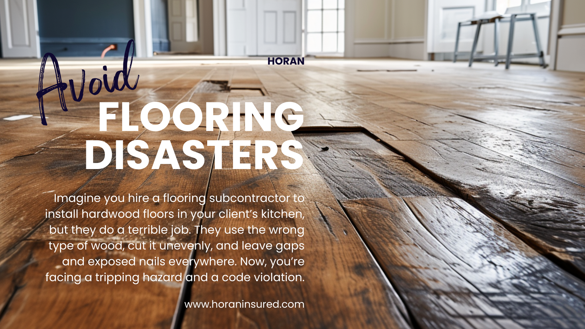 Avoid subcontracting nightmares like flooring disasters.