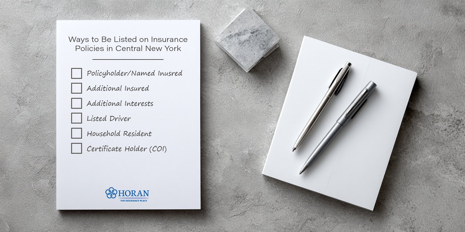 Beyond the Policyholder - Understanding Different Ways to Be Listed on Insurance Policies in Central New York