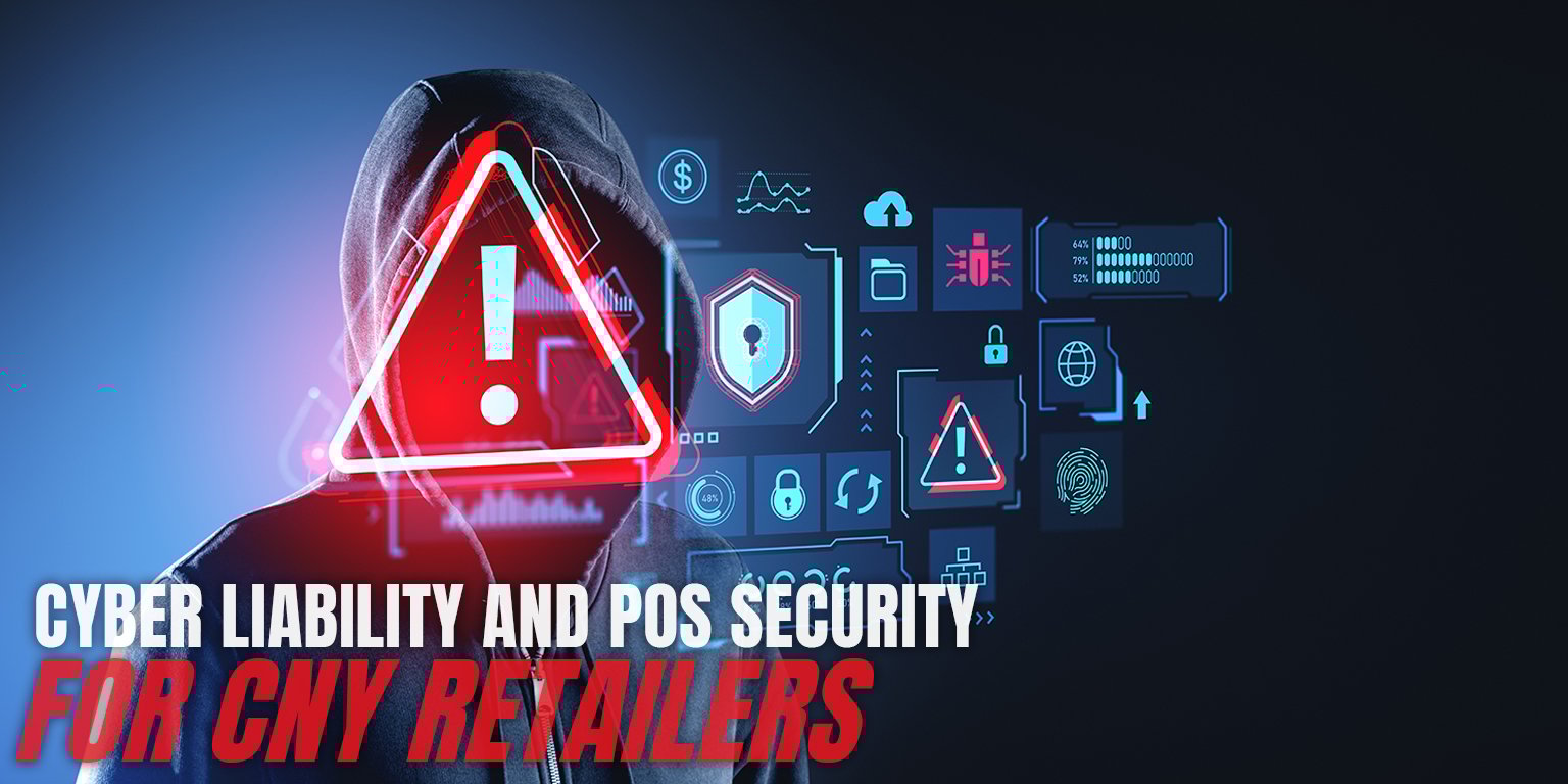 Cyber Liability and POS Security for CNY Retailers