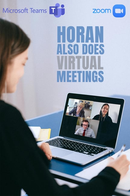 Horan also does virtual meetings via Zoom and Teams