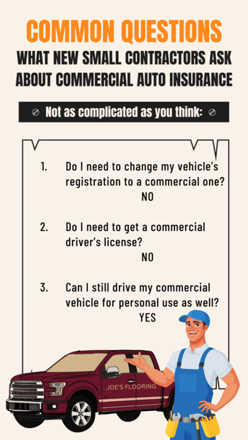 Common questions new small contractors ask about commercial auto insurance.