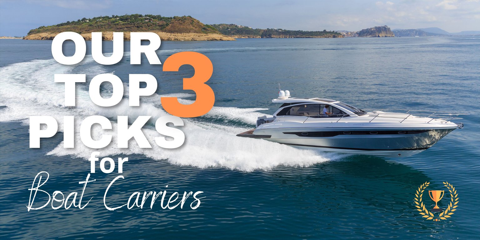 Our top 3 picks for boat carriers