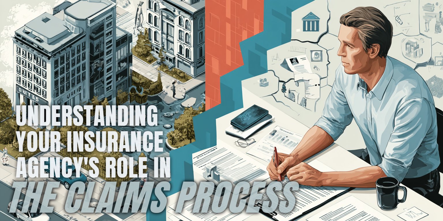 Understanding Your Insurance Agency's Role in the Claims Process