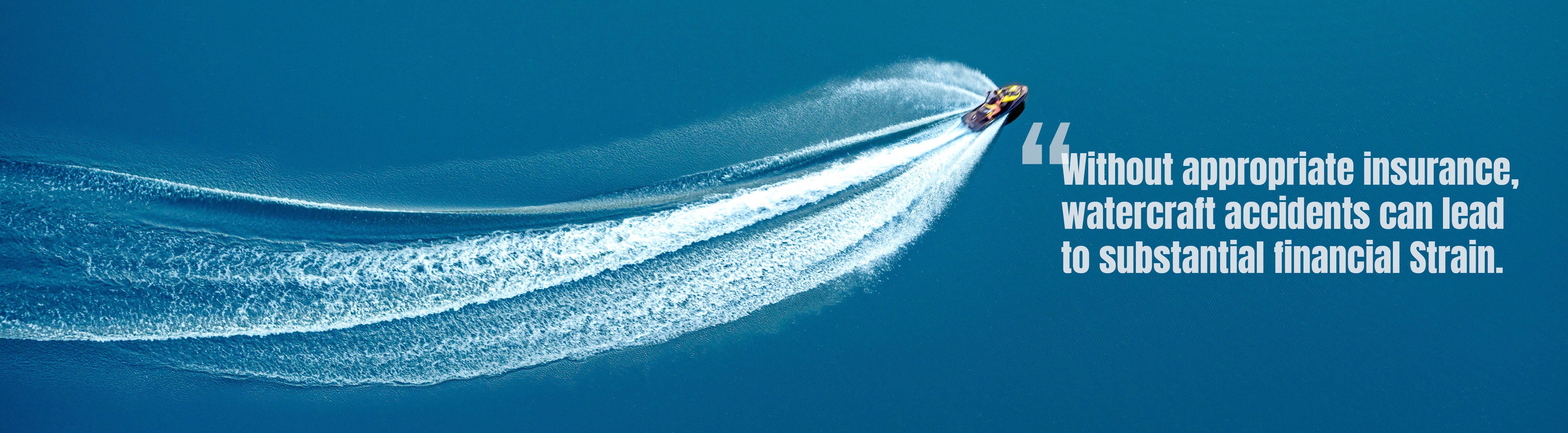 Why watercraft insurance is essential