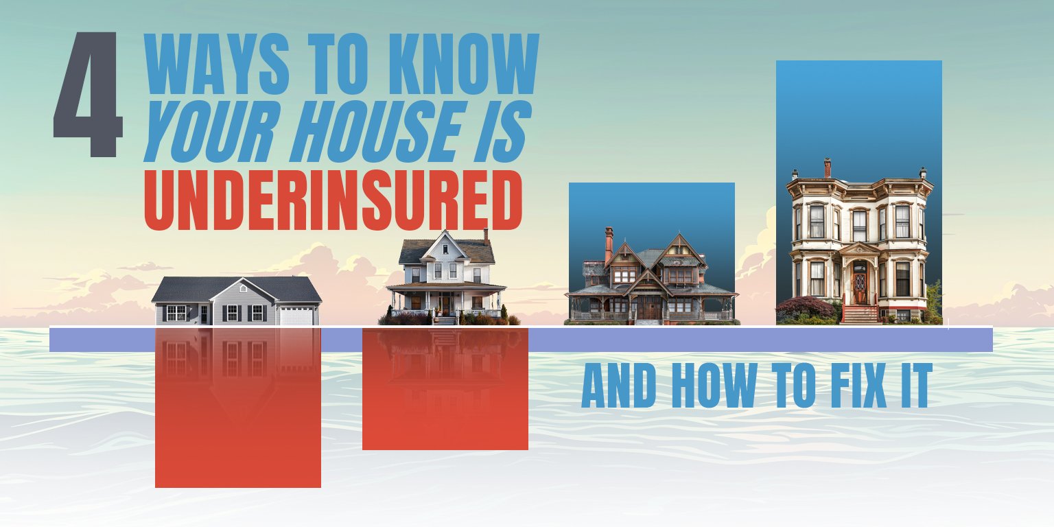 4 ways to know your home is underinsured