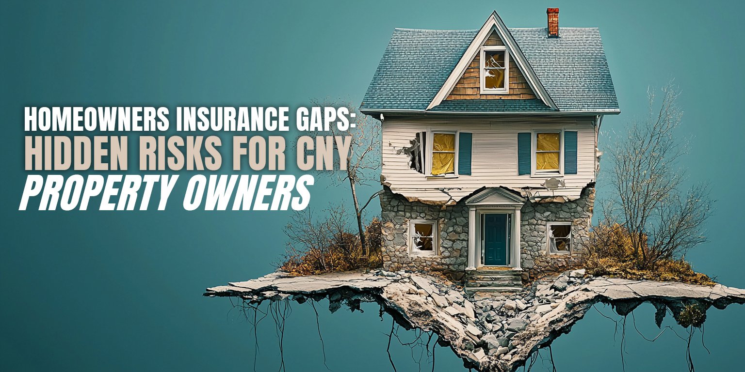 Homeowners insurance gaps - hidden risks for Central New York property owners