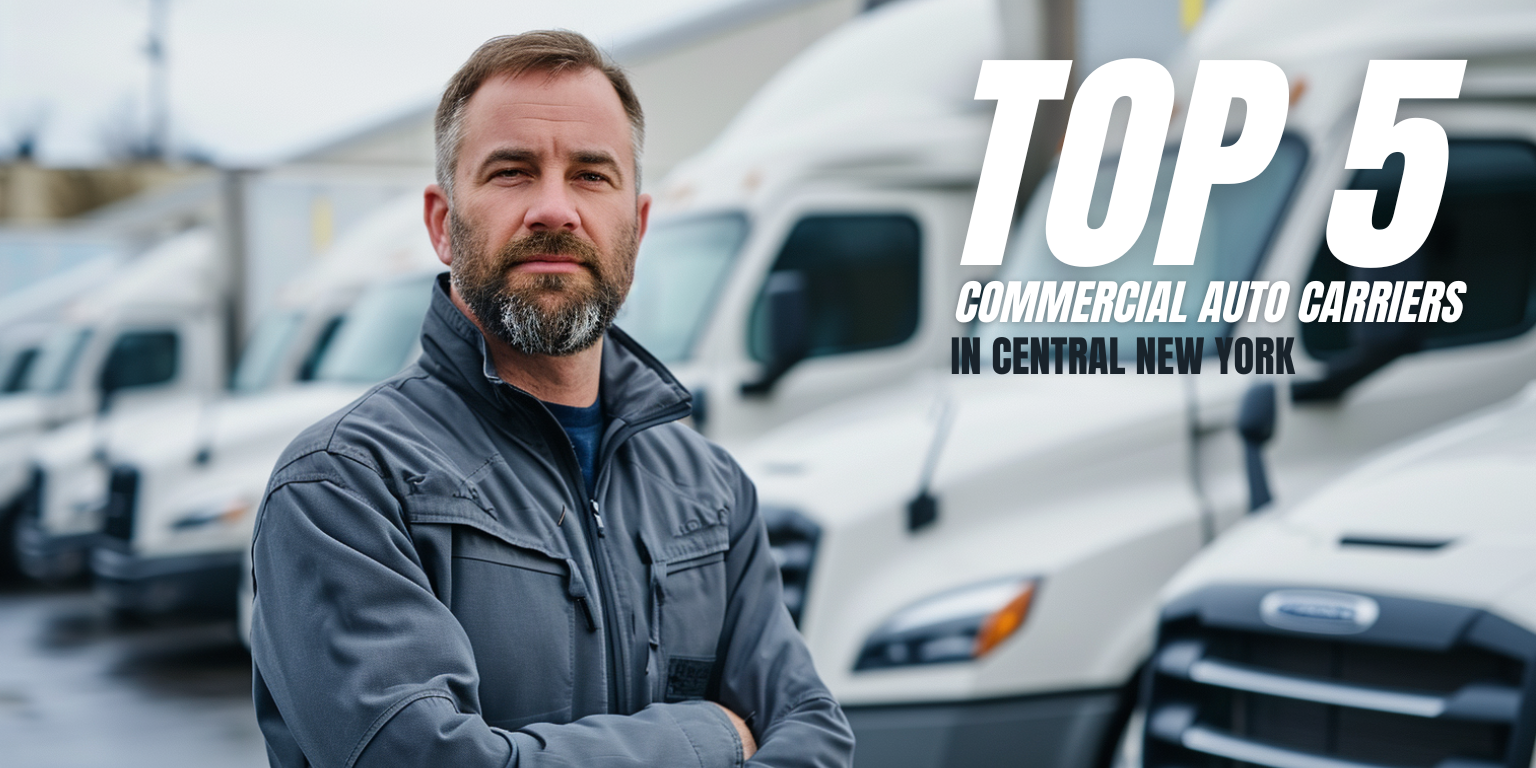 The Top 5 Commercial Auto Insurance Carriers in Central New York